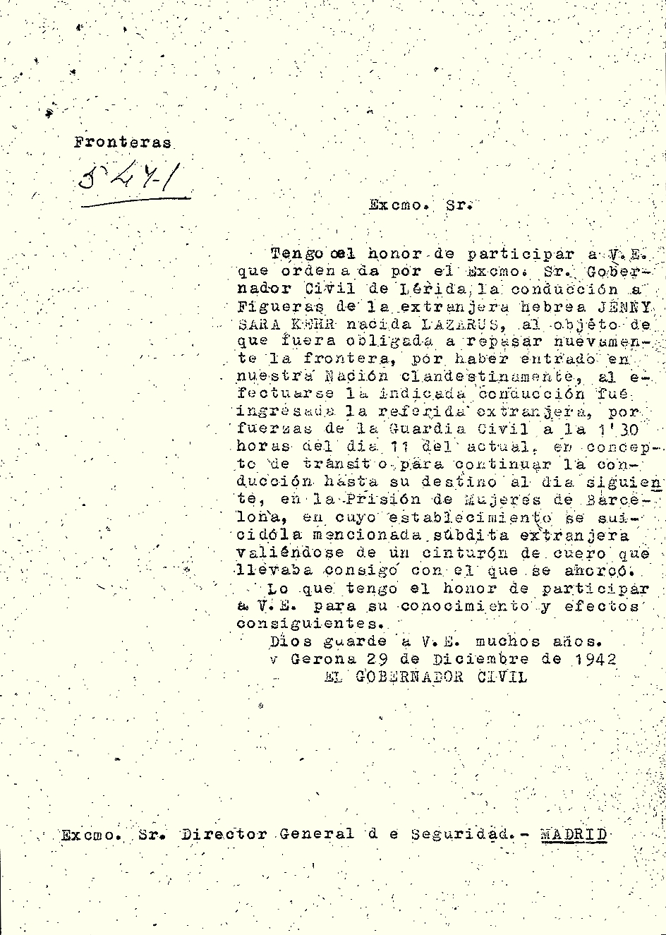 ARXIU HISTÒRIC DE GIRONA (AHG). “Expedient de fronteres de Sarah Jenny i altres de l'any 1943”, 270/357. Ofici del Governador Civil de Lleida comunicant a la Dirección General de Seguridad de Madrid el suïcidi de Jenny Kehr.